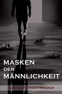 Madaus:MASKEN DER M?NNLICHKEIT