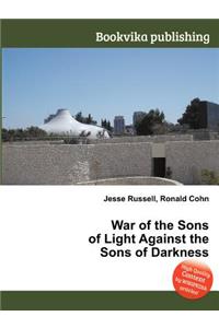 War of the Sons of Light Against the Sons of Darkness