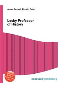 Lecky Professor of History