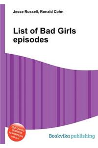 List of Bad Girls Episodes