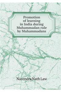 Promotion of Learning in India During Muhammadan Rule by Muhammadans