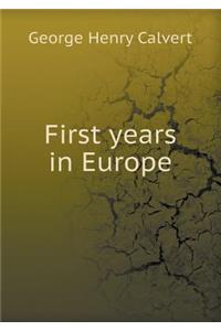 First Years in Europe