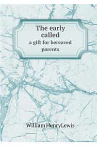 The early called a gift for bereaved parents