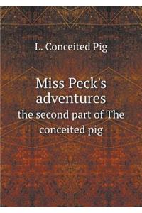 Miss Peck's Adventures the Second Part of the Conceited Pig