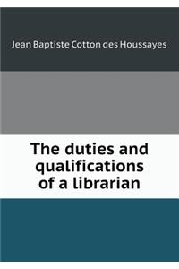 The Duties and Qualifications of a Librarian