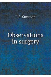 Observations in surgery