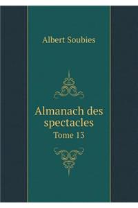 Almanach des spectacles Tome 13