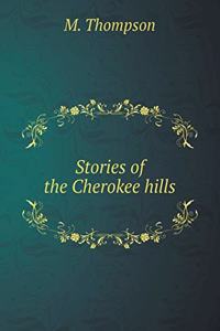 Stories of the Cherokee Hills