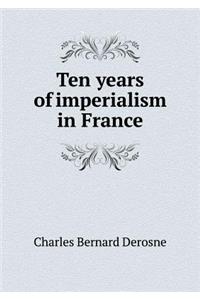 Ten Years of Imperialism in France
