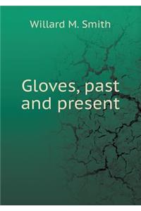 Gloves, Past and Present