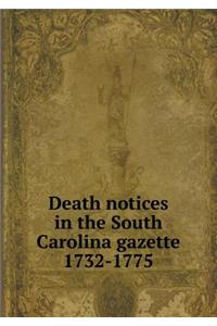 Death Notices in the South Carolina Gazette 1732-1775