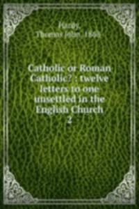 Catholic or Roman Catholic?