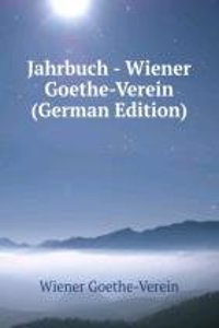 Jahrbuch - Wiener Goethe-Verein (German Edition)