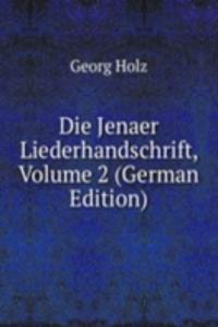 Die Jenaer Liederhandschrift, Volume 2 (German Edition)