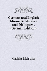 German and English Idiomatic Phrases and Dialogues