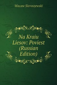 NA KRAIU LIESOV POVIEST RUSSIAN EDITION