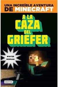 Minecraft: a la Caza del Griefer