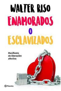 Enamorados O Esclavizados / In Love or Enslaved