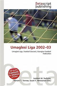 Umaglesi Liga 2002-03