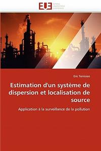 Estimation d'Un Syst?me de Dispersion Et Localisation de Source