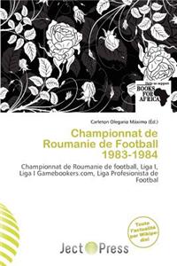 Championnat de Roumanie de Football 1983-1984