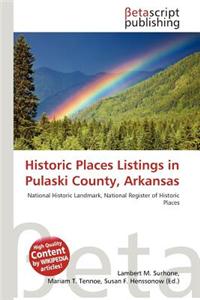 Historic Places Listings in Pulaski County, Arkansas