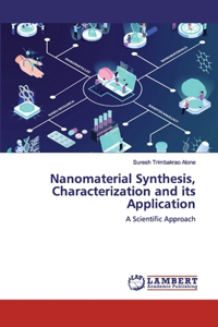 Nanomaterial Synthesis, Characterization and its Application