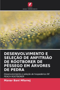 Desenvolvimento E Seleção de Anfitrião de Rootborer de Pêssego Em Árvores de Pedra