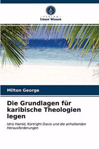 Die Grundlagen für karibische Theologien legen