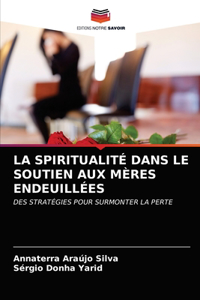 La Spiritualité Dans Le Soutien Aux Mères Endeuillées