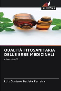 Qualità Fitosanitaria Delle Erbe Medicinali