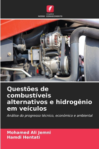 Questões de combustíveis alternativos e hidrogênio em veículos