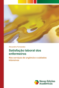 Satisfação laboral dos enfermeiros