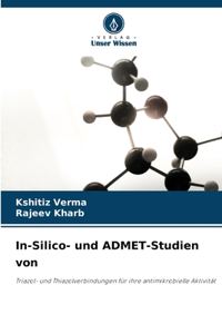 In-Silico- und ADMET-Studien von