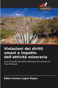 Violazioni dei diritti umani e impatto dell'attività mineraria