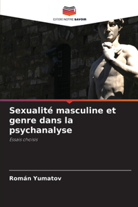 Sexualité masculine et genre dans la psychanalyse