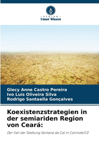 Koexistenzstrategien in der semiariden Region von Ceará