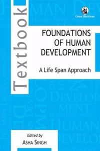 Foundations of Human Development: A Life Span Approach