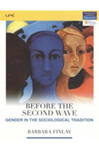 Before the Second Wave : Gender in the Sociological Tradition