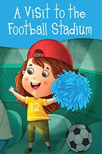 A Visit to the Football Stadium
