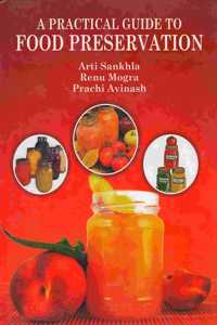 A Practical Guide To Food Preservation