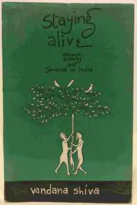 Staying Alive: Women, Ecology and Survival in India