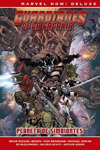 Marvel Now! Deluxe Guardianes De La Galaxia De Brian M.Bendis 2. Planeta De Simbiontes: Planeta de Simbiontes