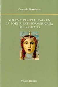 VOCES Y PERSPECTIVAS EN LA POESIA LATINOAMERICANA DEL SIGLO XX (Spanish Edition)