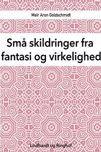 Små skildringer fra fantasi og virkelighed