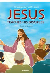 Jesus Teaches His Disciples, Retold