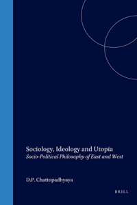 Sociology, Ideology and Utopia