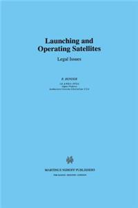 Launching and Operating Satellites: Legal Issues