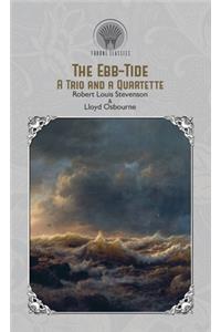 The Ebb-Tide. A Trio and a Quartette