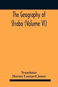 The Geography Of Strabo (Volume Vi)